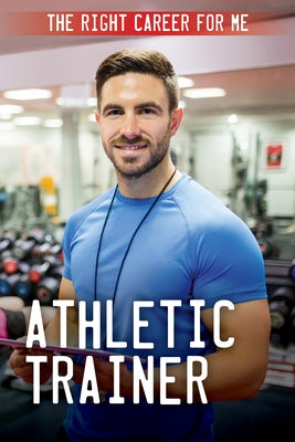 Athletic Trainer by Klatte, Kathleen A.