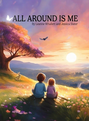 All Around Is Me by Whallett, Leanne