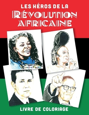 Les héros de la révolution africaine by Iticka, Prudence