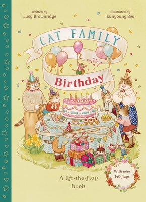 Cat Family Birthday: A Lift-The-Flap Book with Over 140 Flaps by Brownridge, Lucy