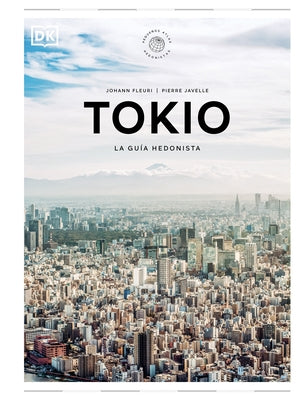 Tokio (Peque?os Atlas Hedonistas) by DK