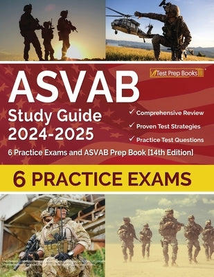 ASVAB Study Guide 2024-2025: 6 Practice Exams and ASVAB Prep Book [14th Edition] by Morrison, Lydia