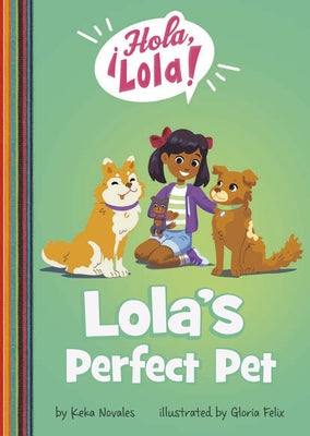 Lola's Perfect Pet by Novales, Keka