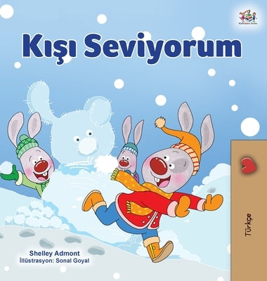 I Love Winter (Turkish Children's Book) by Admont, Shelley