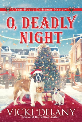 O, Deadly Night: A Year-Round Christmas Mystery by Delany, Vicki
