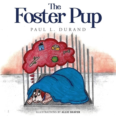 The Foster Pup by Durand, Paul L.