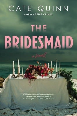 The Bridesmaid by Quinn, Cate