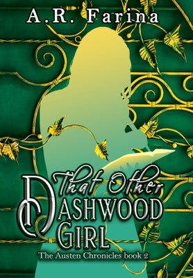 That Other Dashwood Girl by Farina, A. R.