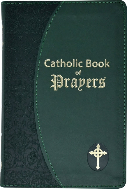 Catholic Book of Prayers: Popular Catholic Prayers Arranged for Everyday Use by Fitzgerald, Maurus
