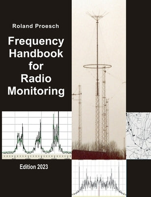 Frequency Handbook for Radio Monitoring: Edition 2023 by Proesch, Roland