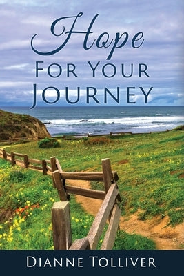 Hope For Your Journey by Tolliver, Dianne