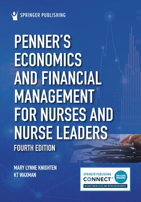 Penner's Economics and Financial Management for Nurses and Nurse Leaders by Knighten, Mary Lynne