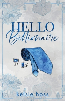 Hello Billionaire by Hoss, Kelsie