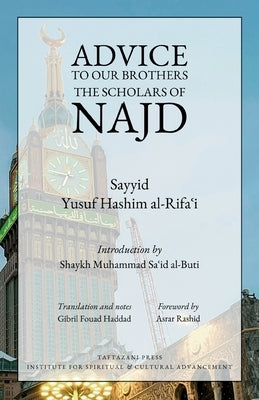 Advice to Our Brothers the Scholars of Najd by Al-Rifa'i, Sayyid Yusuf Hashim