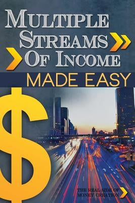 Multiple Streams of Income Made Easy by Singh, Raj