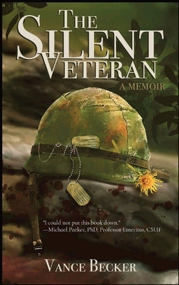 The Silent Veteran: A Memoir by Becker, Vance