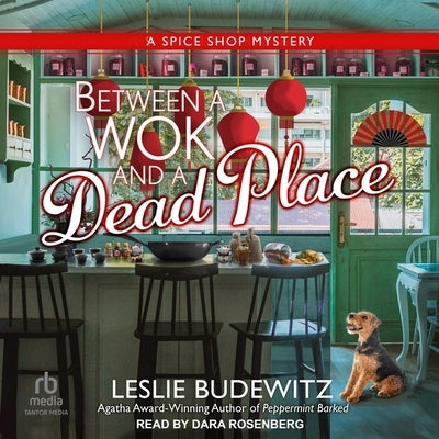 Between a Wok and a Dead Place by Budewitz, Leslie