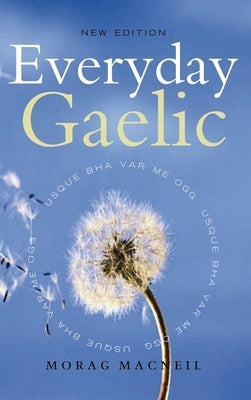 Everyday Gaelic: With Audio Download by MacNeil, Morag