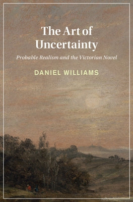 The Art of Uncertainty by Williams, Daniel