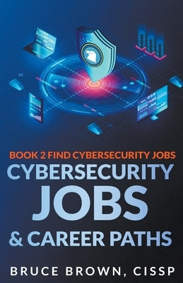 Cybersecurity Jobs & Career Paths by Brown, Bruce