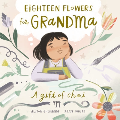 Eighteen Flowers for Grandma by Goldberg, Alison