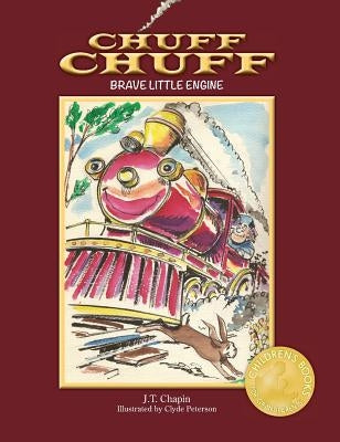 Chuff Chuff: Brave Little Engine by Chapin, J. T.