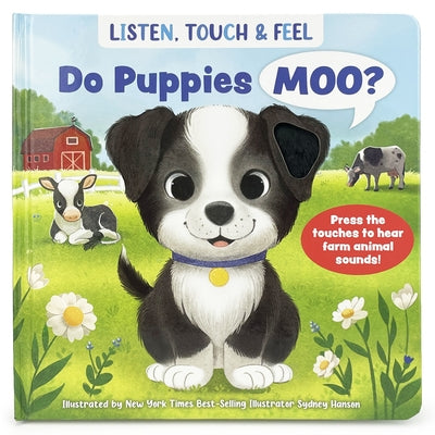 Listen, Touch & Feel Do Puppies Moo? by Hanson, Sydney