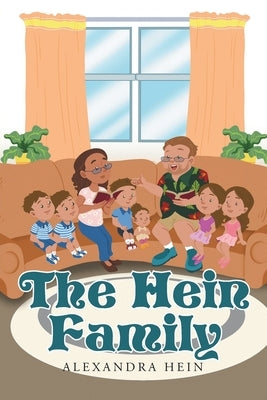 The Hein Family by Hein, Alexandra