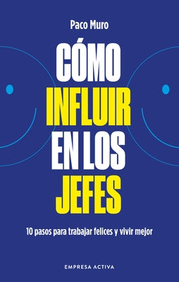 Como Influir Mejor En Los Jefes by Muro Villalon, Francisco