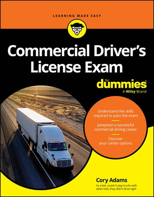 Commercial Driver's License Exam for Dummies by Adams, Cory