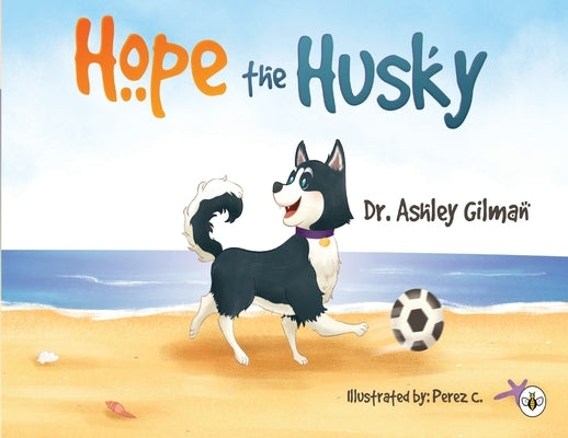 Hope the Husky by Gilman, Ashley