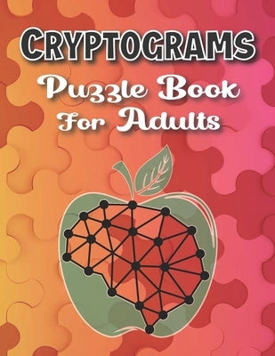 Cryptograms Puzzle Books For Adults Large Print: Puzzle For Brain Training, Funny and Inspirational for Women and Men by Cryptogram Book, Yd Activity