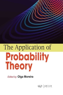 The Application of Probability Theory by Moreira, Olga