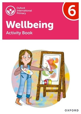 Oxford International Primary Wellbeing: Activity Book 6 by Bethune