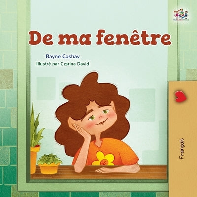 From My Window (French Kids Book) by Coshav, Rayne