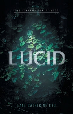 Lucid by Cho, Lane Catherine