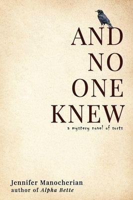 And No One Knew by Manocherian, Jennifer