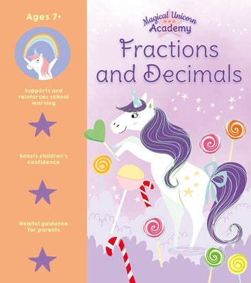 Magical Unicorn Academy: Fractions and Decimals by Loman, Sam