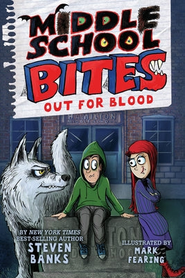 Middle School Bites 3: Out for Blood by Banks, Steven