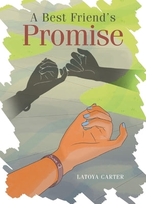 A Best Friend's Promise by Carter, Latoya