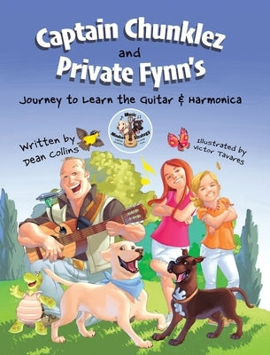 Captain Chunklez and Private Fynn's Journey to Learn the Guitar & Harmonica by Collins, Dean