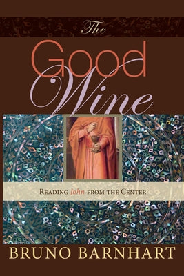 The Good Wine by Barnhart, Bruno