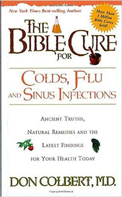 The Bible Cure for Colds, Flu and Sinus Infections by Colbert, Don