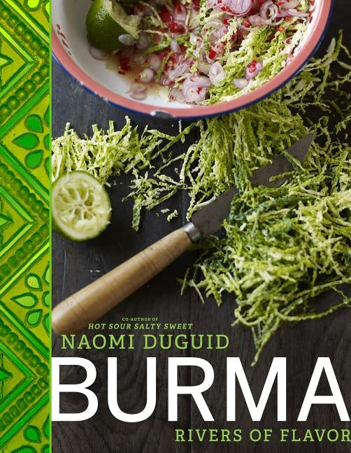 Burma: Rivers of Flavor by Duguid, Naomi