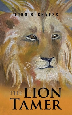 The Lion Tamer by Buchness, John Albert