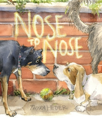 Nose to Nose: A Picture Book by Heder, Thyra