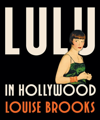 Lulu in Hollywood: Expanded Edition by Brooks, Louise