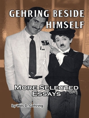 Gehring Beside Himself: More Selected Essays by Gehring, Wes D.