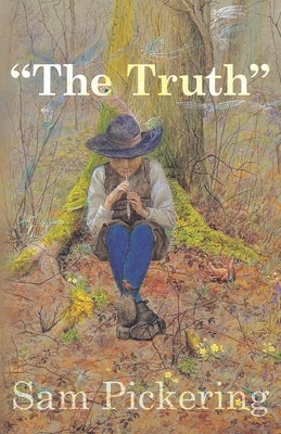 "The Truth" by Pickering, Sam