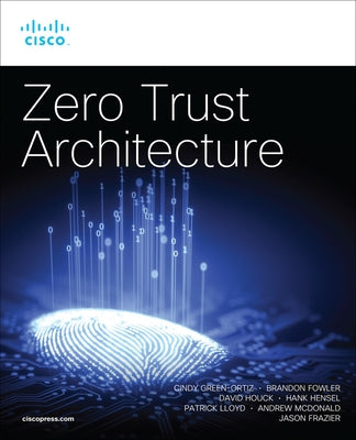 Zero Trust Architecture by Green-Ortiz, Cindy